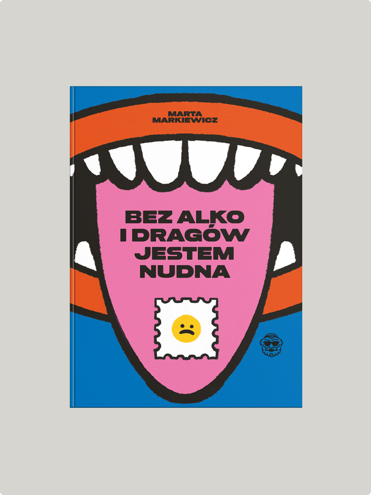 Bez alko i dragów jestem nudna